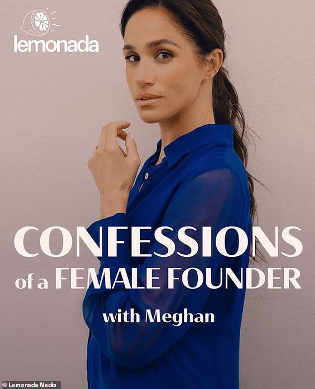 Meghan Markle's Latest Self-Promotional Move: An Eight-Part Podcast for Ambitious Entrepreneurs
